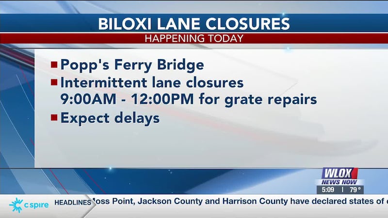 Popp's Ferry Bridge in Biloxi will have isolated lane closures from 9 a.m. to 12 p.m. for...